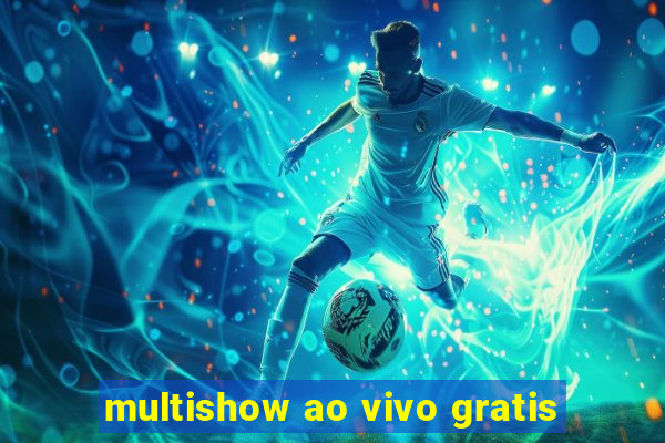 multishow ao vivo gratis