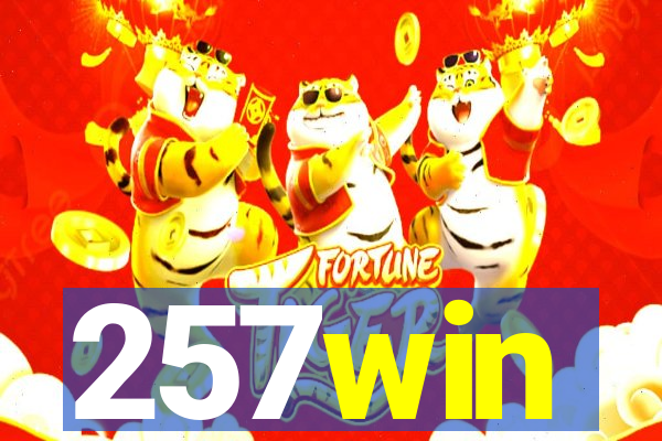 257win