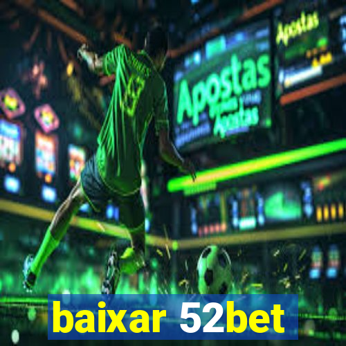 baixar 52bet