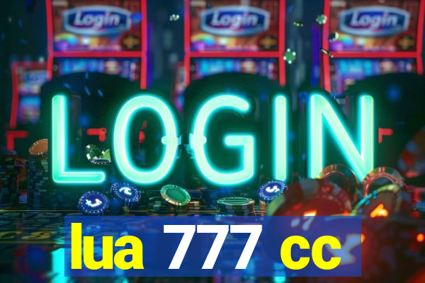 lua 777 cc