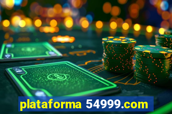 plataforma 54999.com