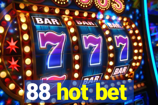 88 hot bet