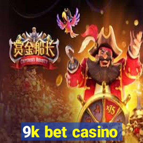 9k bet casino