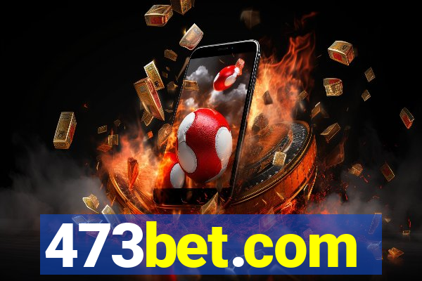 473bet.com