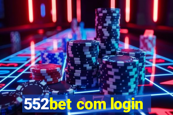 552bet com login