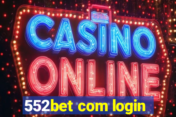 552bet com login