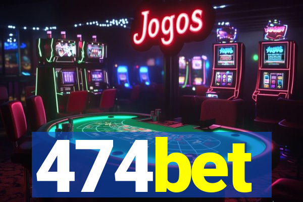 474bet