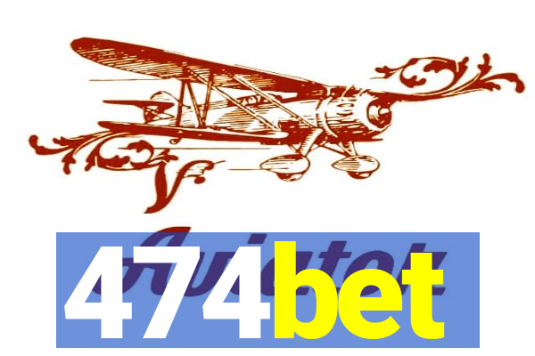 474bet