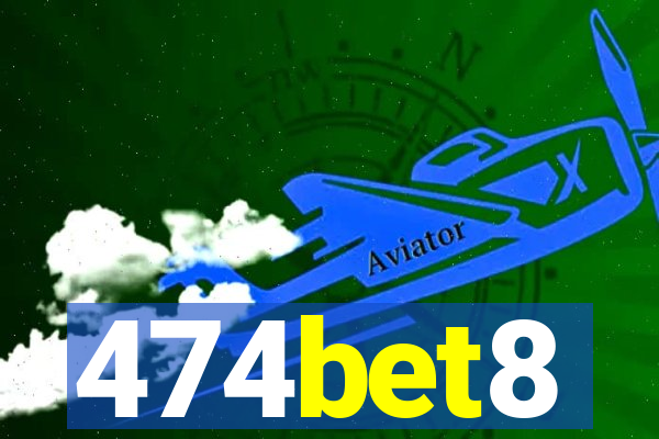 474bet8