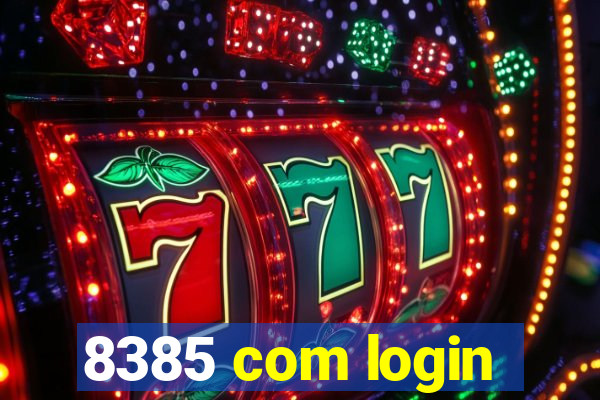 8385 com login