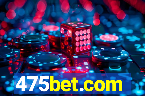 475bet.com