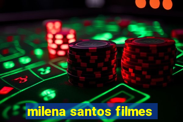 milena santos filmes