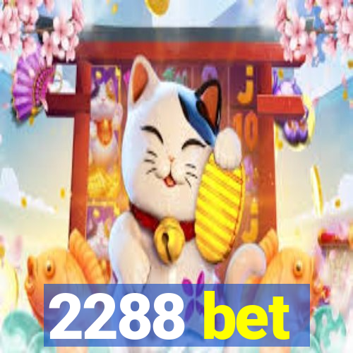 2288 bet