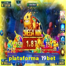 plataforma 19bet