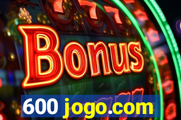 600 jogo.com