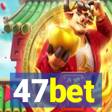 47bet