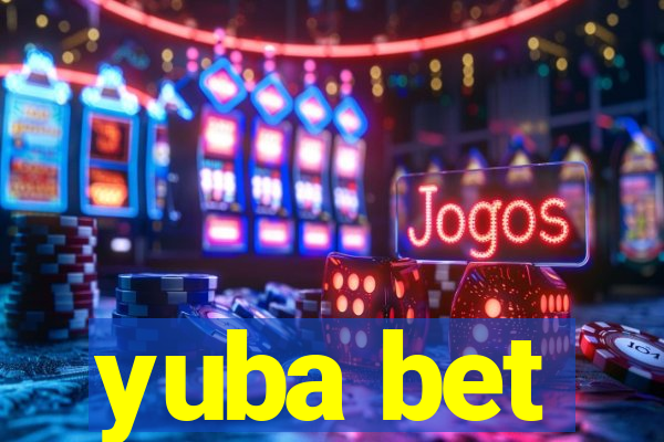 yuba bet