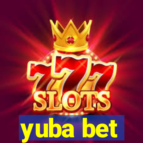 yuba bet