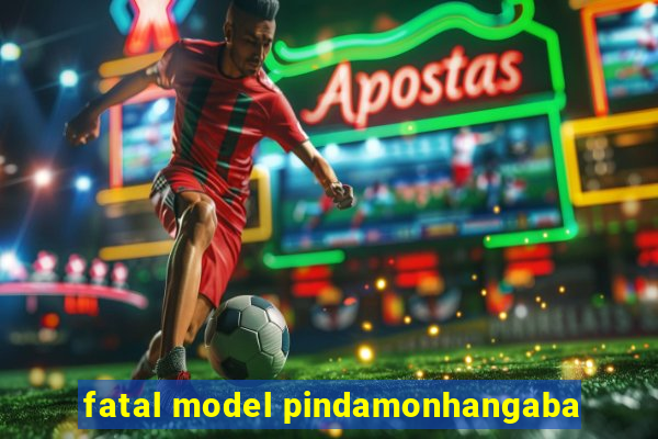 fatal model pindamonhangaba