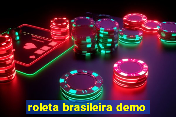 roleta brasileira demo