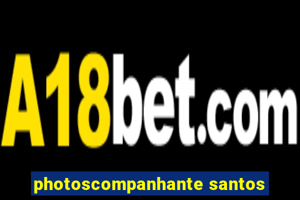 photoscompanhante santos