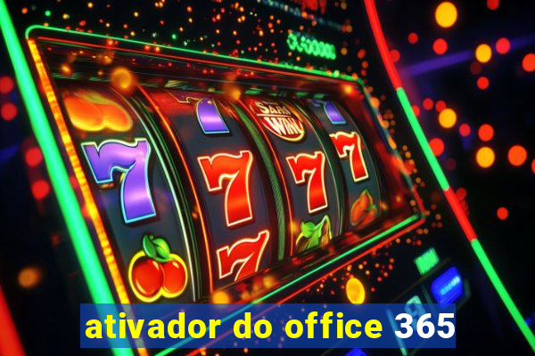 ativador do office 365