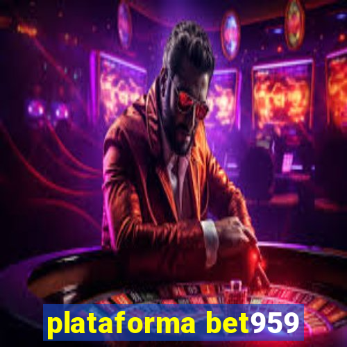 plataforma bet959