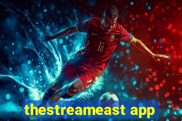 thestreameast app