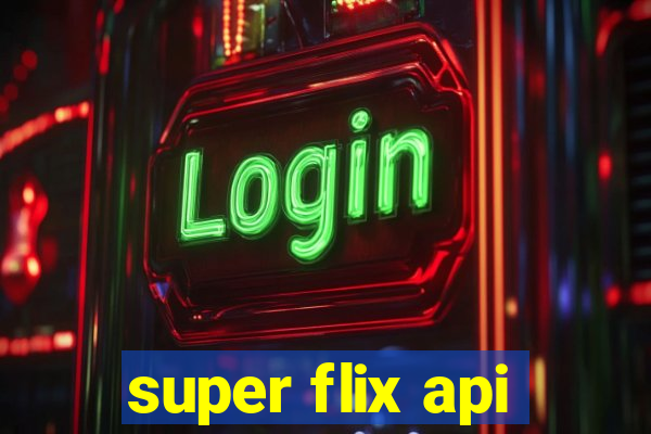 super flix api