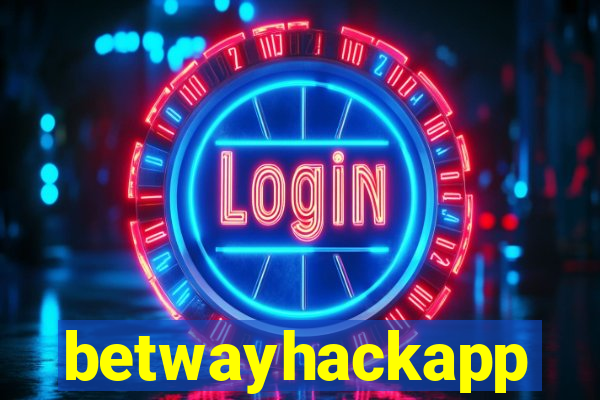 betwayhackapp