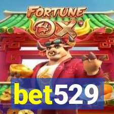 bet529