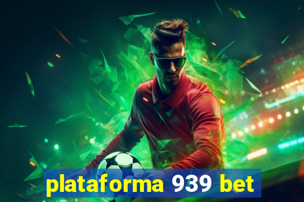 plataforma 939 bet