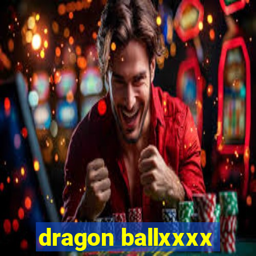 dragon ballxxxx