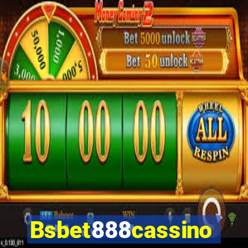 Bsbet888cassino