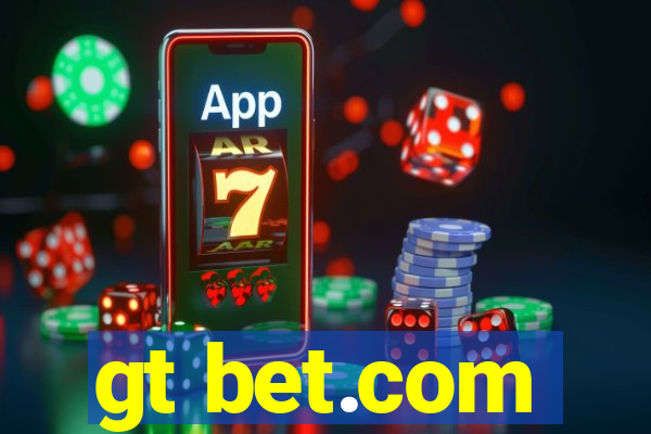 gt bet.com