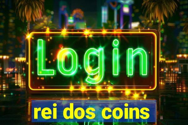 rei dos coins