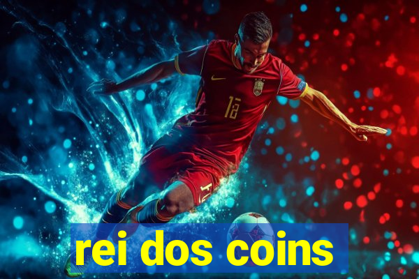 rei dos coins