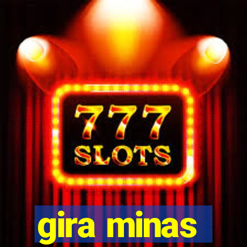 gira minas