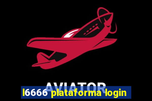 l6666 plataforma login