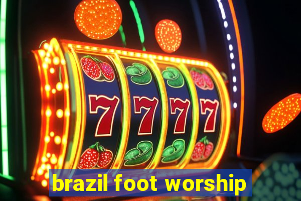 brazil foot worship