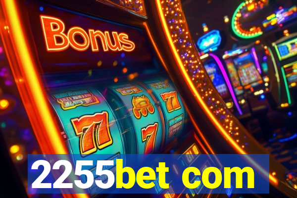 2255bet com