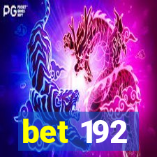 bet 192