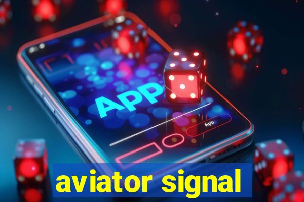 aviator signal