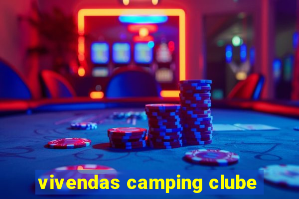 vivendas camping clube