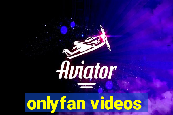 onlyfan videos