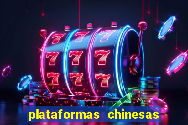 plataformas chinesas de apostas