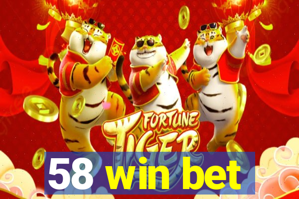 58 win bet