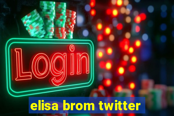 elisa brom twitter