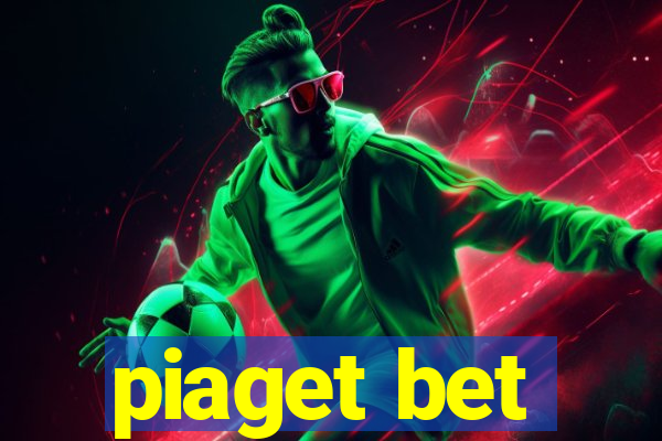 piaget bet