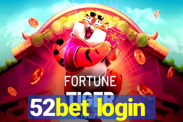 52bet login